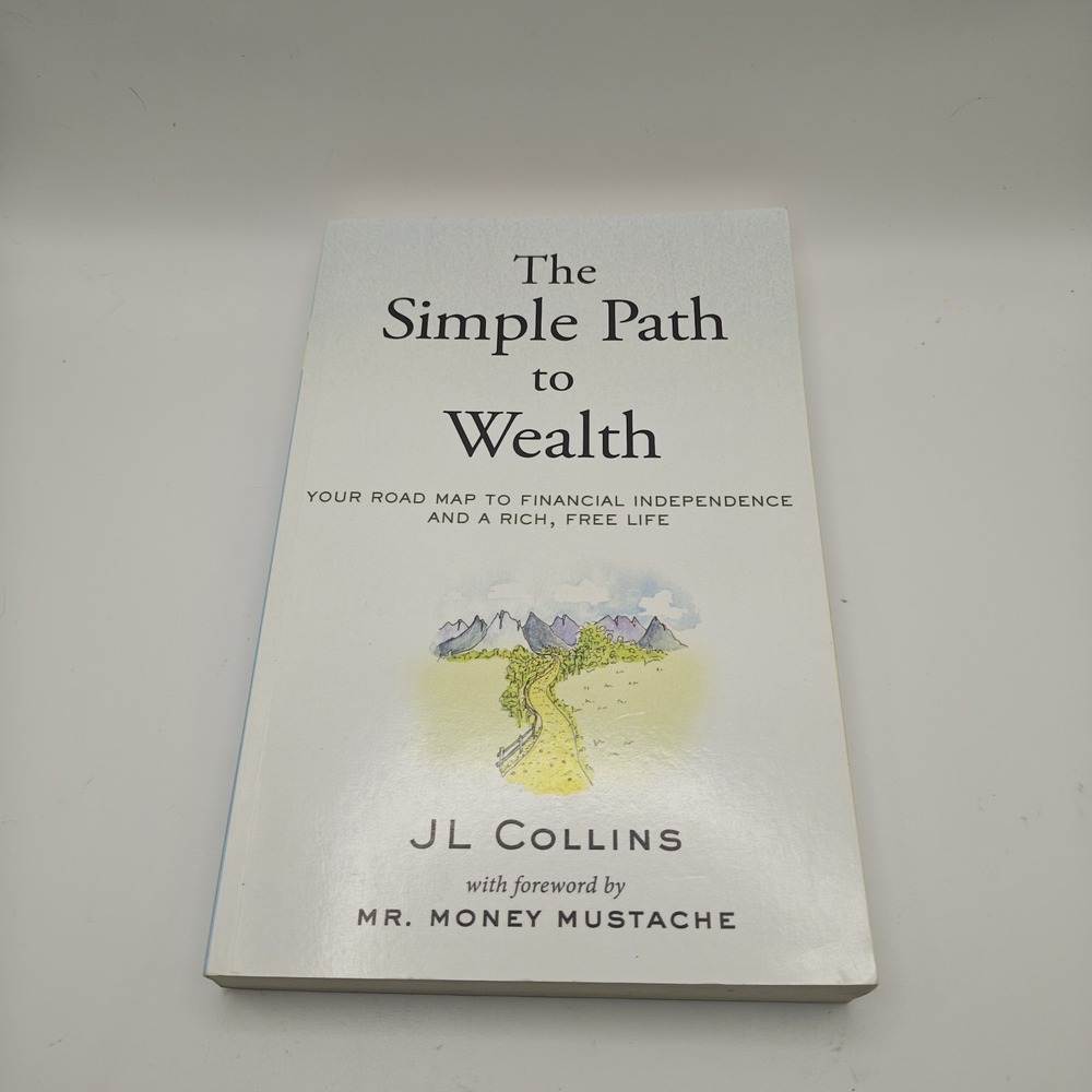 The Simple Path to Wealth, Paperback - by Mr. Money Mustache 9781533667922
